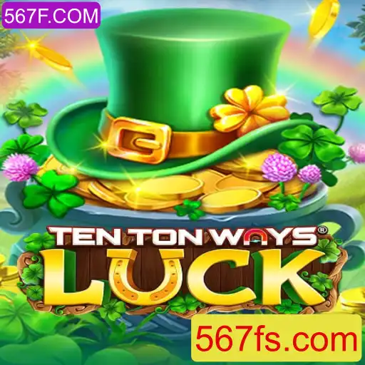 TenTonWaysLuck: Descubra a Emoção do Novo Jogo da Plataforma 567F.COM